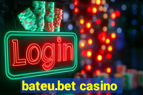 bateu.bet casino